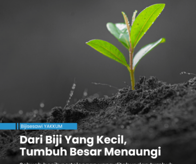 Dari Biji Yang Kecil, Tumbuh Besar Menaungi